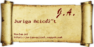 Juriga Acicét névjegykártya